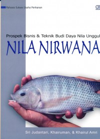 Prospek Bisnis & Teknik Budi Daya Nila Unggul: Nila Nirwana