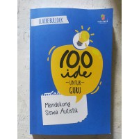 100 Ide Untuk Guru: Mendukung Siswa Autistik