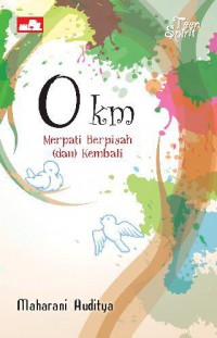 0 Km : Merpati Berpisah (dan) Kembali