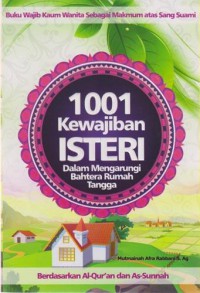 1001 Kewajiban istri Dalam Mengarungi Bahtera Rumah Tangga