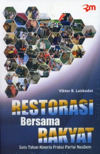 Restorasi Berasama RAkyat: satu tahun kinerja fraksi partai nasdem