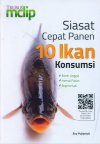 Siasat Cepat Panen 10 ikan Konsumsi