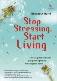 Stop, Stressing, Star Living