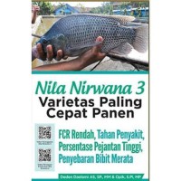 Nila Nirwana 3 Varietas Paling Cepat Panen : FCR Rendah, Tahan Penyakit, Persentase Pejantan Tinggi, Penyebaran Bibit Merata