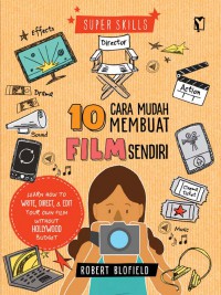 10 Cara  Mudah Membuat Film Sendiri