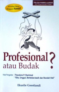 Profesional Atau Budak?