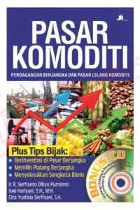 Pasar Komoniti: Perdagangan Berjangka Dan Pasar Lelang Komoditi