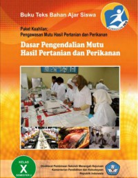 Dasar Pengendalian Mutu Hasil Pertanian Dan Perikanan Kelas X semester 2