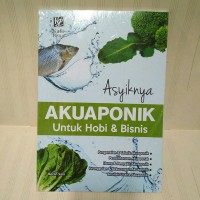 Asyiknya Akuaponik Untuk Hobi dan Bisnis