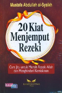 20 Kiat Menjemput Rejeki