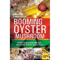 Booming Oyster Mushroom : Mendulang Rupiah dan Gizi dari Usaha Kuliner Jamur Tiram