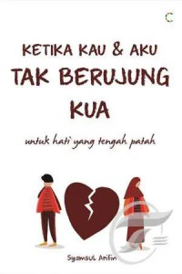 Ketika Kau & Aku Tak Berujung KUA