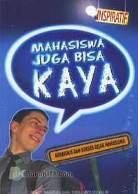 Mahasiswa Juga Bisa Kaya