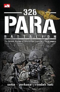 328 Para Battalion: The Untold Stories of Indonesian Legendary Paratroopers