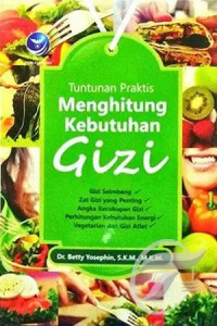 Tuntunan Praktis Menghitung Kebutuhan Gizi