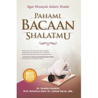 Pahami bacaan shalatmu