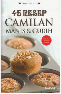 45 Resep Camilan Manis & Gurih