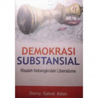 Demokrasi subtansial:Risalah Kebangkrutan Liberalisme