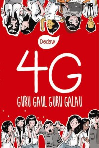 4G : Guru Gaul Guru galau