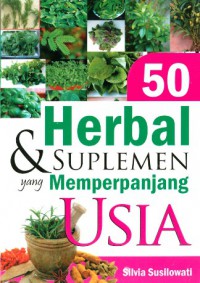 50 Herbal & Supplemen yang Memperpanjang Usia