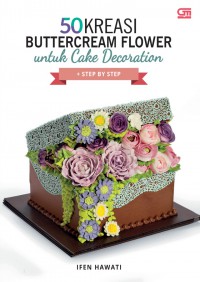 50 Kreasi Buttercream Flower untuk Cake Decoration