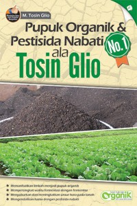 Pupuk Organik  & Pestisida Nabati ala Tosin Glio NO.1