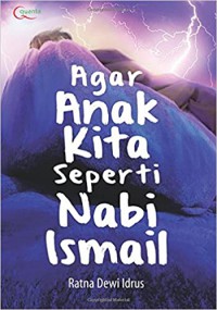 Agar Anak Kita Seperti Nabi Ismail