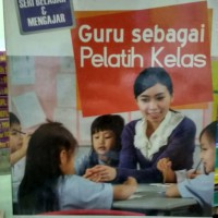 Guru sebagai Pelatih Kelas