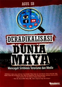 Deradikalisasi Dunia Maya: Mencegah Simbiosis Terorisme dan Media