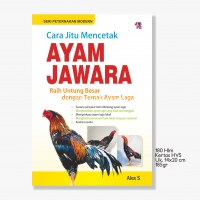 Cara Jitu Mencetak Ayam Jawara