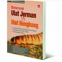 Beternak Ulat Jerman & Ulat Hongkong