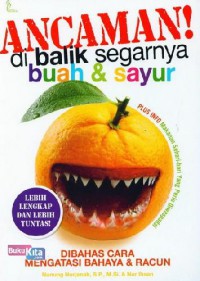 Ancaman dibalik segarnya Buah dan Sayur