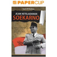 Jejak Keteladanan Soekarno