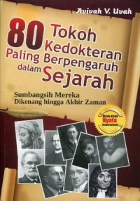 80 Tokoh Kedokteran Paling Berpengaruh dalam Sejarah