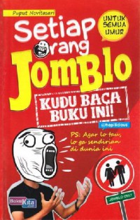 Setiap Orang Jomblo Kudu Baca Buku Ini! : Untuk Semua Umur