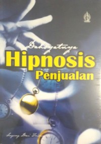 Dahsyatnya Hipnosis Penjualan