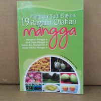 Panduan Budi Daya dan 19 Ragam Olahan Mangga