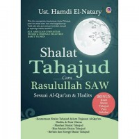 Shalat Tahajud Cara Rasulullah SAW: Sesuai Al-Qur'an & Hadits