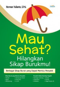 Mau sehat ? : hilangkan sikap burukmu