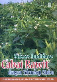 Sukses Budidaya Cabai Rawit Dengan Teknologi Mulsa