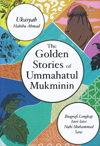 The Golden Stories of Ummahatul Mukminin