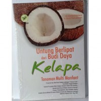 Untung Berlipat dari budidaya kelapa : Tanaman Multi Manfaat