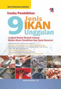 Usaha Pembibitan 9 Jenis Ikan Unggulan: Langkah Mudah Menjadi Jutawan Melalui Bisnis Pembibitan Ikan Tawar Konsumsi