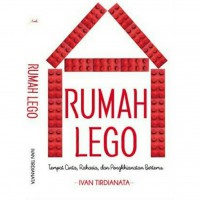 Rumah Lego: Tempat Cinta, Rahasia, dan Penghianatan Bertemu