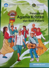 Pendidikan Agama Kristen dan Budi Pekerti. SMA/SMK Kelas X