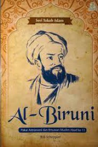 Al-Biruni : Pakar Astronomi dan Ilmuwan Muslim Abad ke 11