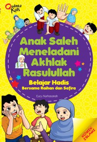 Anak Saleh Meneladani Akhlak Rasullah: Belajar Hadis Bersama Raihan dan Safira