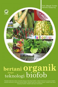 Bertani Organik Dengan Teknologi Biofob