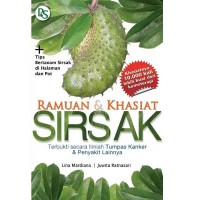 Ramuan & Khasiat SIRSAK : Terbukti secara Ilmiah Tumpas Kanker & Penyakit Lainnya