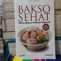 Bakso Sehat : Tahan Simpan dan Tanpa Pengawet